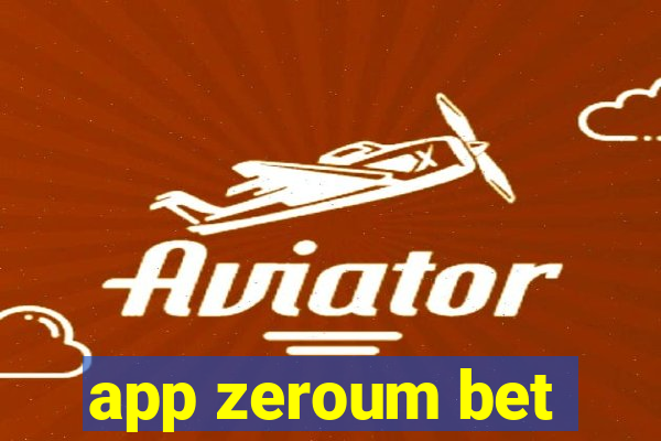 app zeroum bet